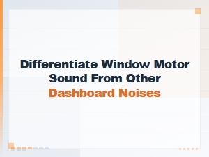 How to Identify a Faulty Window Motor Noise